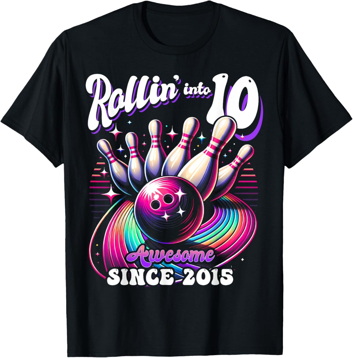Bowling Party Rollin' 10 Awesome 2015 10th Birthday Girls T-Shirt - T-Shirt | Black