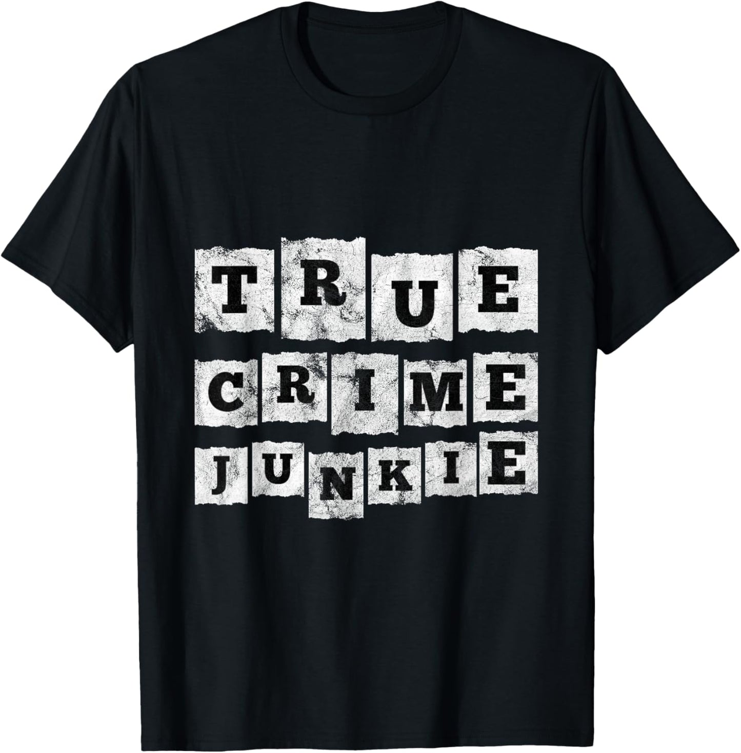 True Crime Junkie Lover Gift T-Shirt - T-Shirt | Black