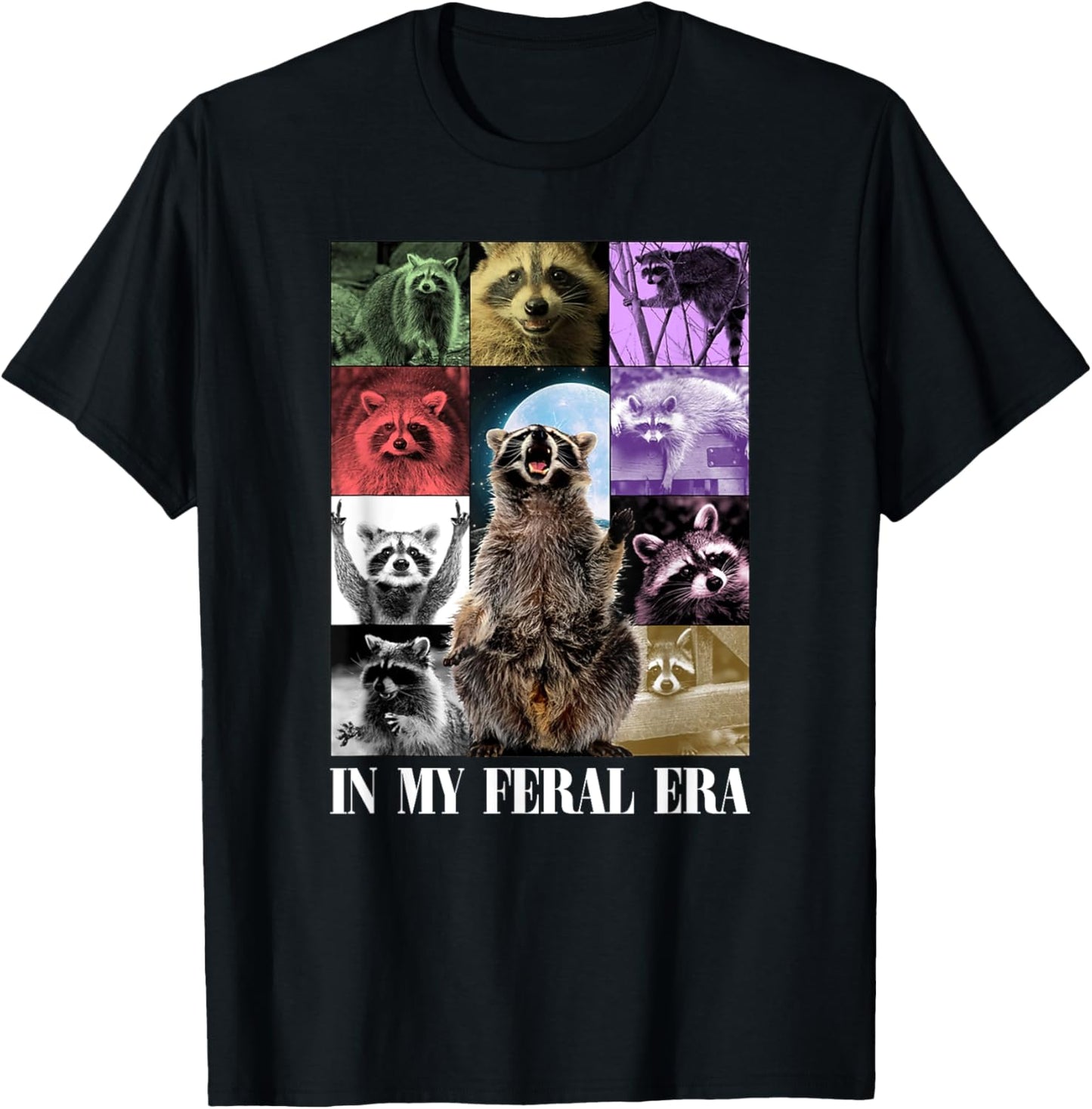 In My Feral Era, Awesome Raccoon, Funny Raccoon, Cringy Meme T-Shirt - T-Shirt | Black