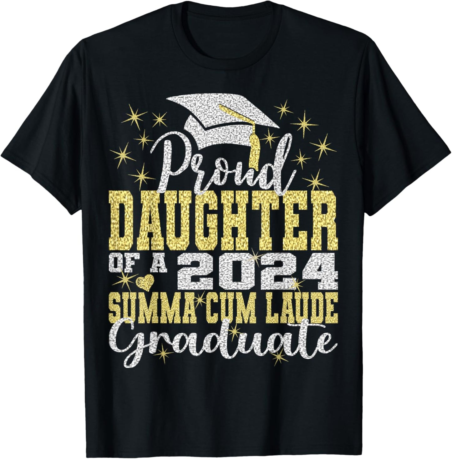 Proud Daughter 2024 Summa Cum Laude Graduate Class 2024 Grad T-Shirt - T-Shirt | Black