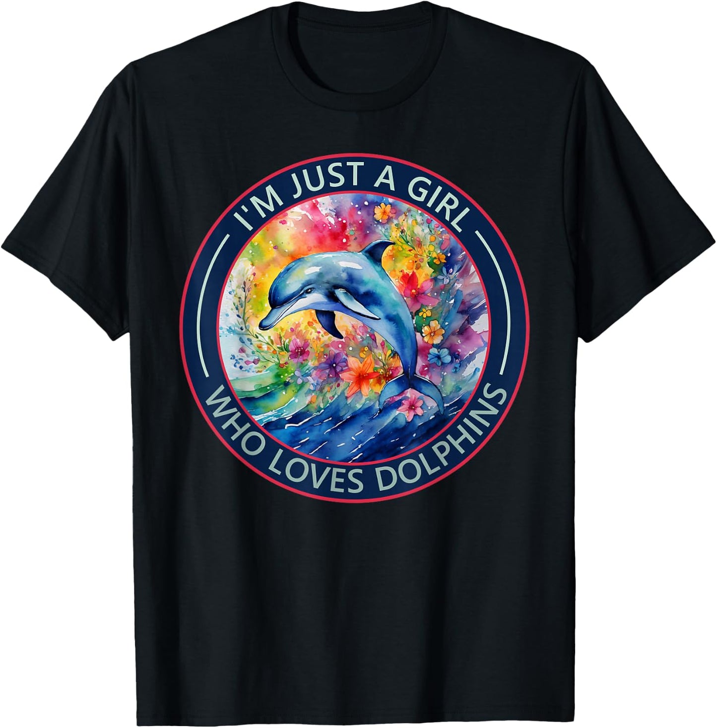 I'm Just a Girl Who Loves Dolphins T-Shirt - T-Shirt | Black
