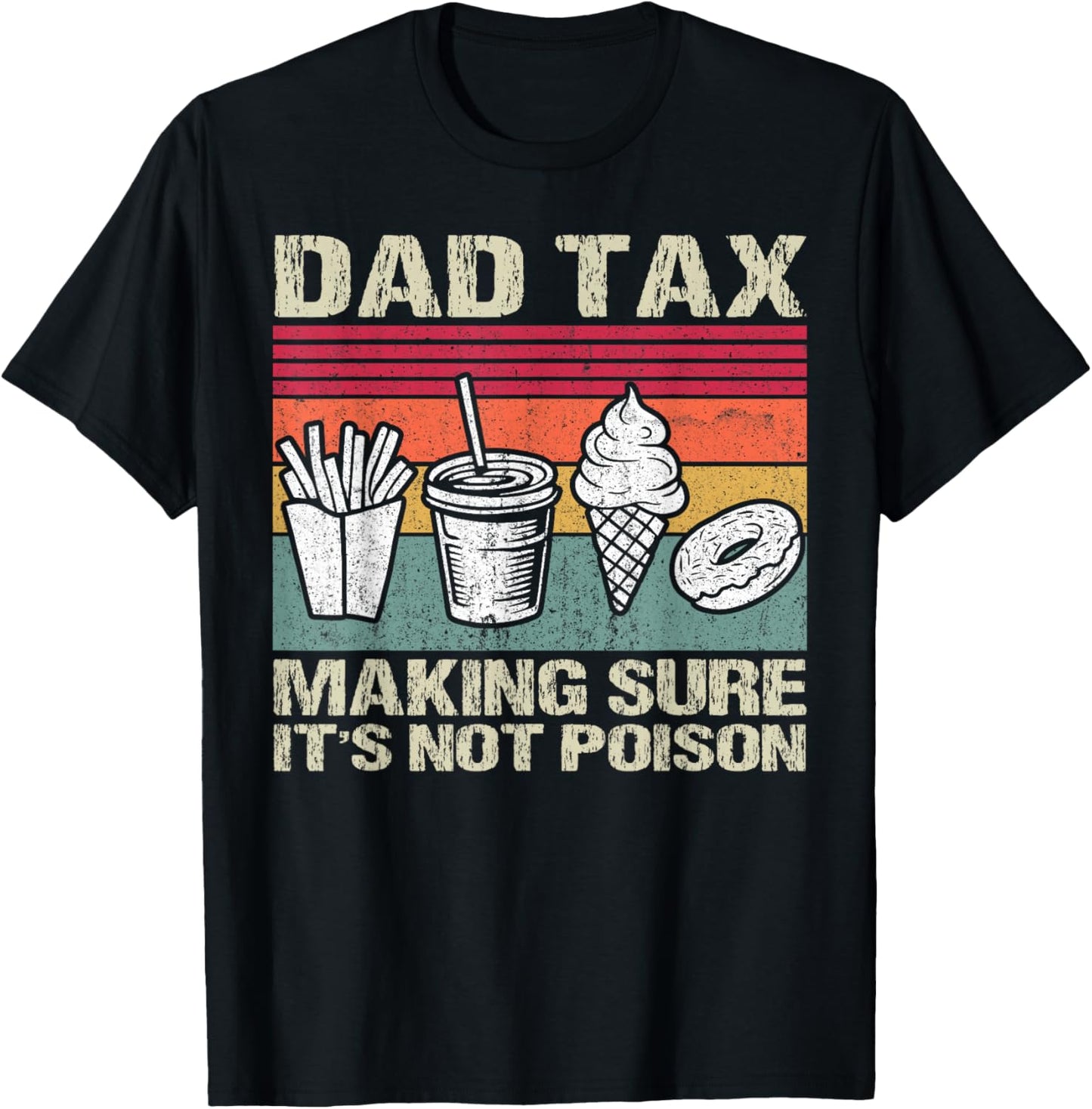Retro Dad Tax Making Sure It's Not Poison Funny Father's Day T-Shirt - T-Shirt | Black
