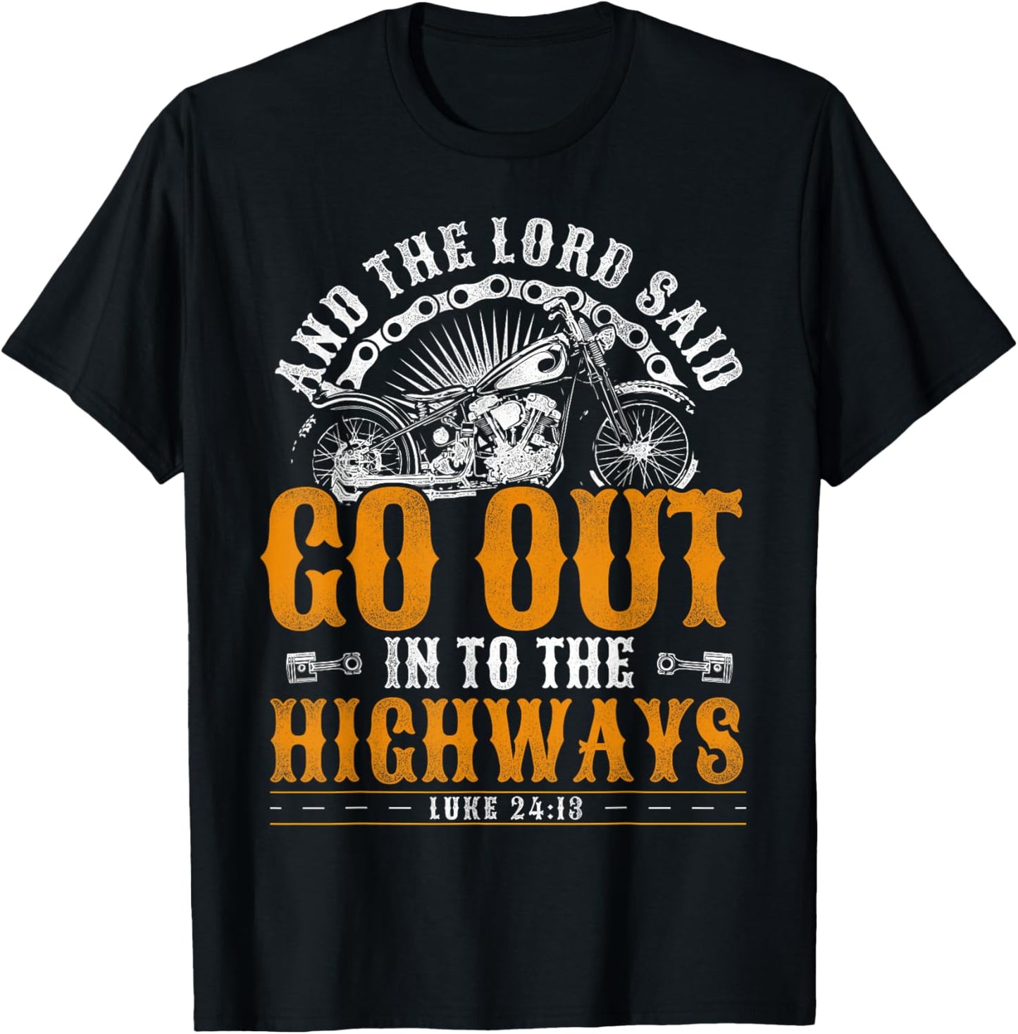 Classic Christian Motorcycle Biker And The Lord Said Go Out T-Shirt - T-Shirt | Black