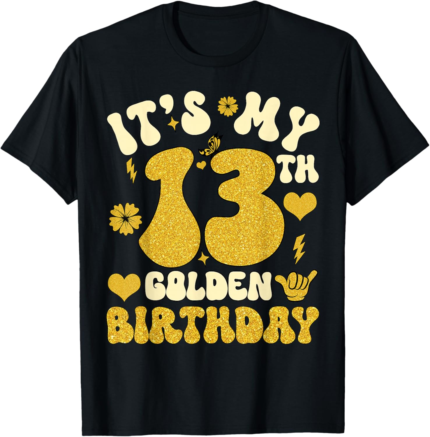 It's My 13th Golden Birthday 13 Year Old Bday Kids Groovy T-Shirt - T-Shirt | Black