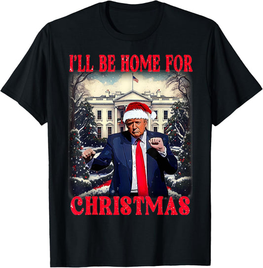 Dancing Funny Humorous Trump I’ll Be Home for Christmas Ugly T-Shirt - T-Shirt | Black