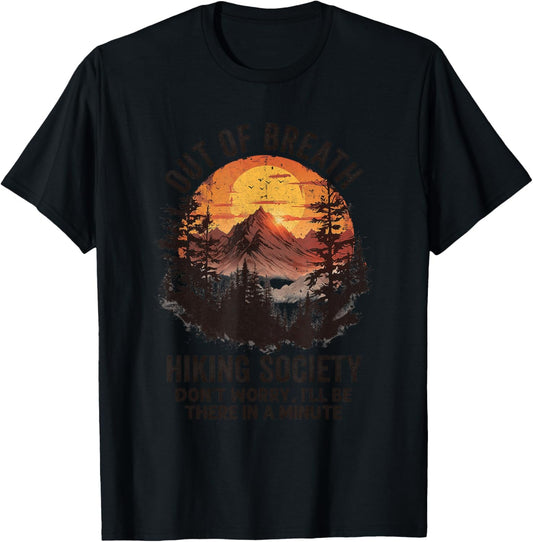 Out Of Breath Hiking Society Don't Worry I'll Be There Soon T-Shirt - T-Shirt | Black
