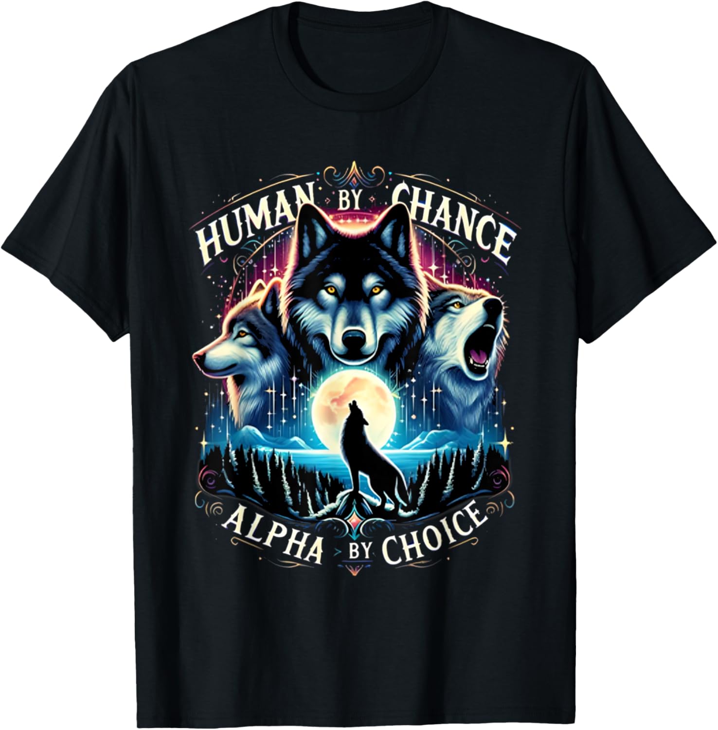 Human By Chance Alpha By Choice Cool Wolves Funny Wolf Meme T-Shirt - T-Shirt | Black