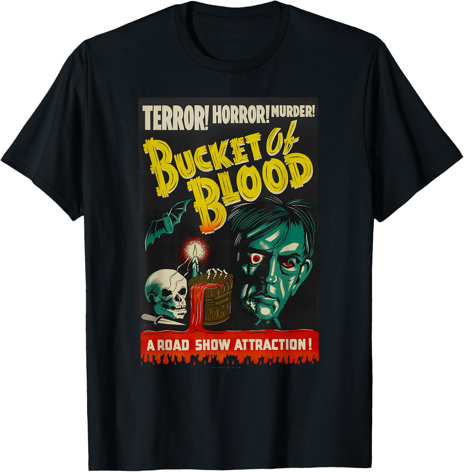 Blood Bucket Classic Halloween Monster Poster Horror Movie T-Shirt - T-Shirt | Black