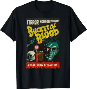 Blood Bucket Classic Halloween Monster Poster Horror Movie T-Shirt - T-Shirt | Black