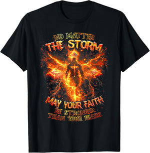 No Matter The Storm May Your Faith Be Stronger Than - Men T-Shirt - T-Shirt | Black