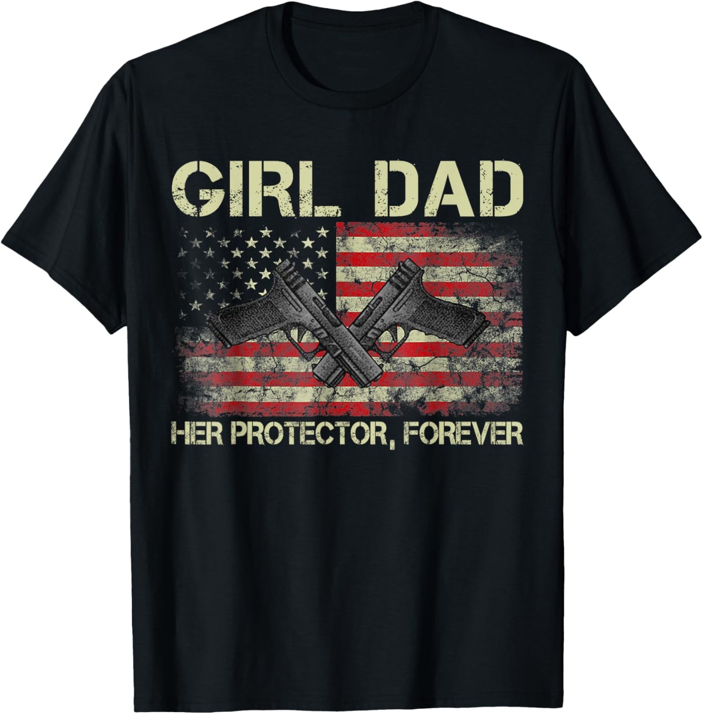 Girl Dad Her Protector Forever Funny Father of Girls T-Shirt - T-Shirt | Black