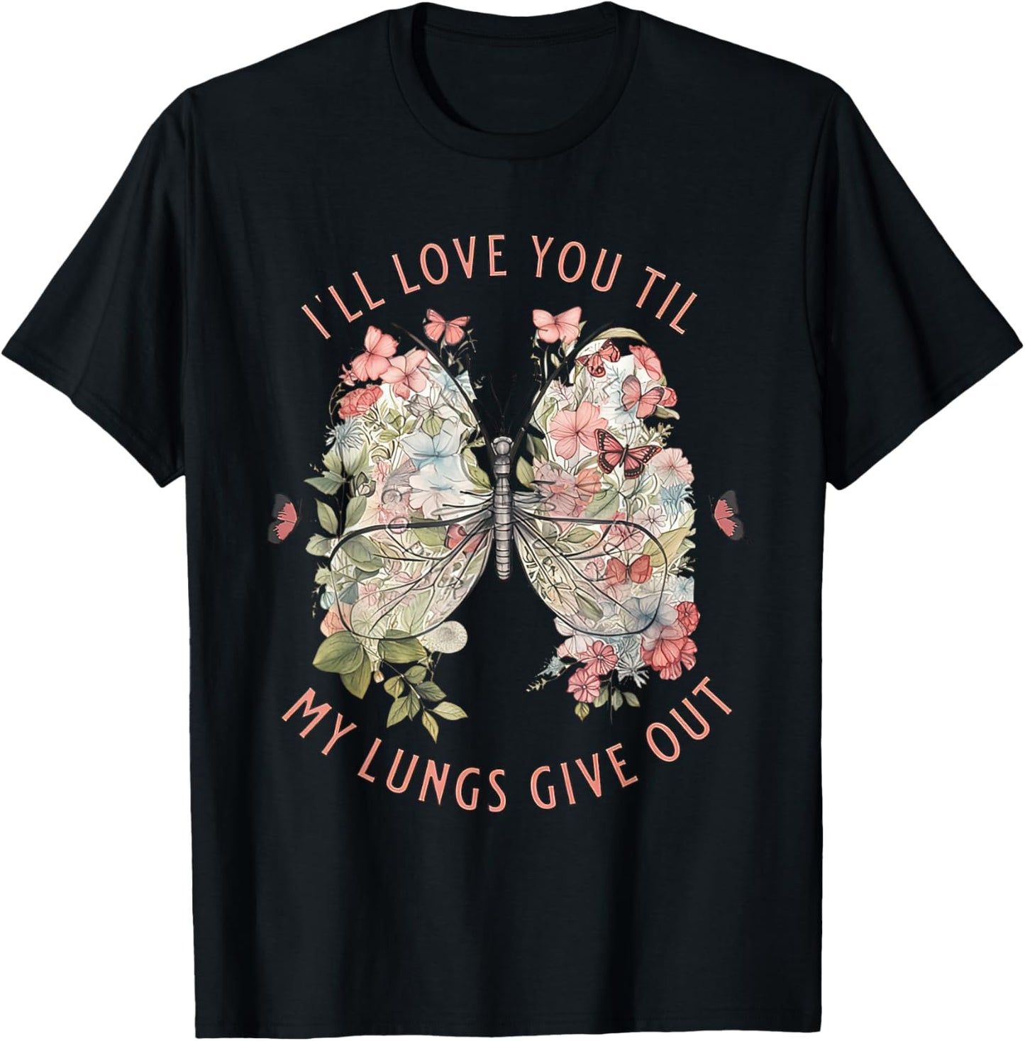 I'll Love You Til My Lungs Give Out, All Yourn Butterfly T-Shirt - T-Shirt | Black