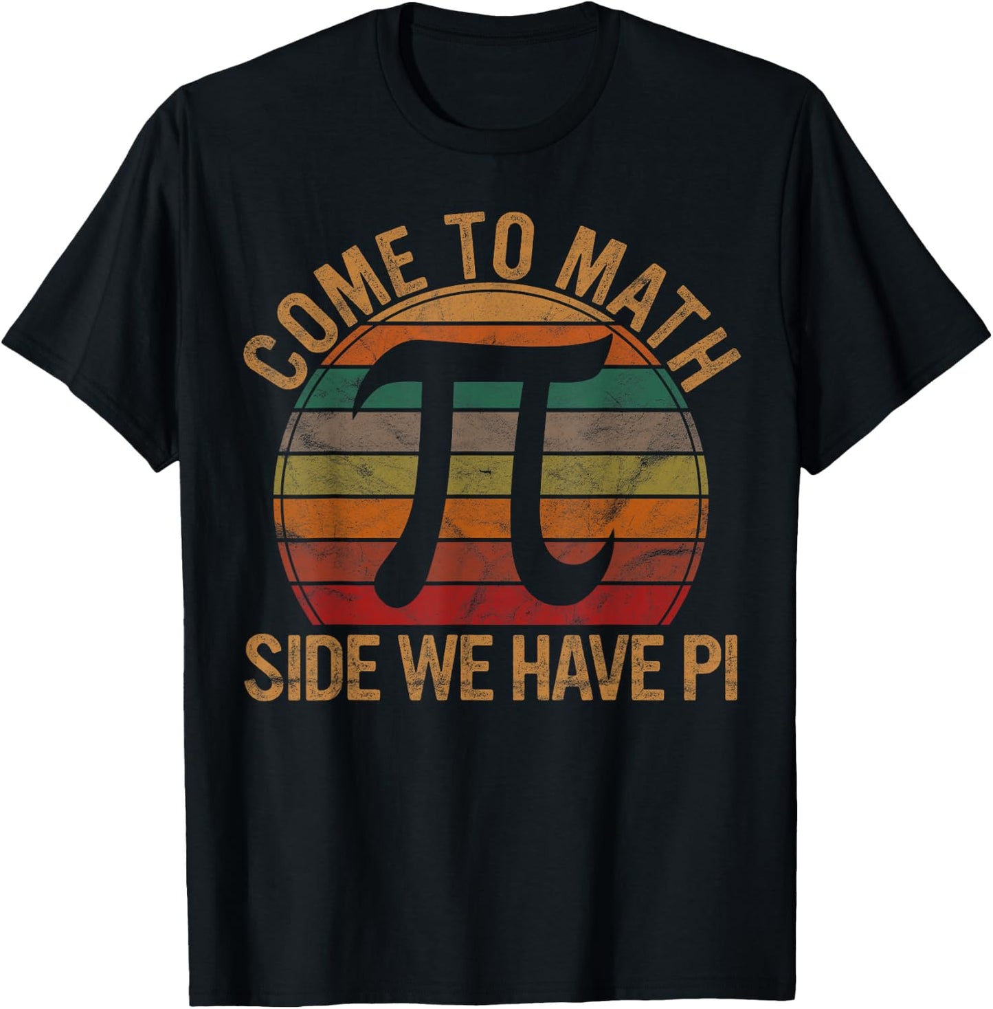 Come to Math Side We Have Pi Gift Math Teacher Geek Pi Day Women Girls Kids T-Shirt - T-Shirt | Black