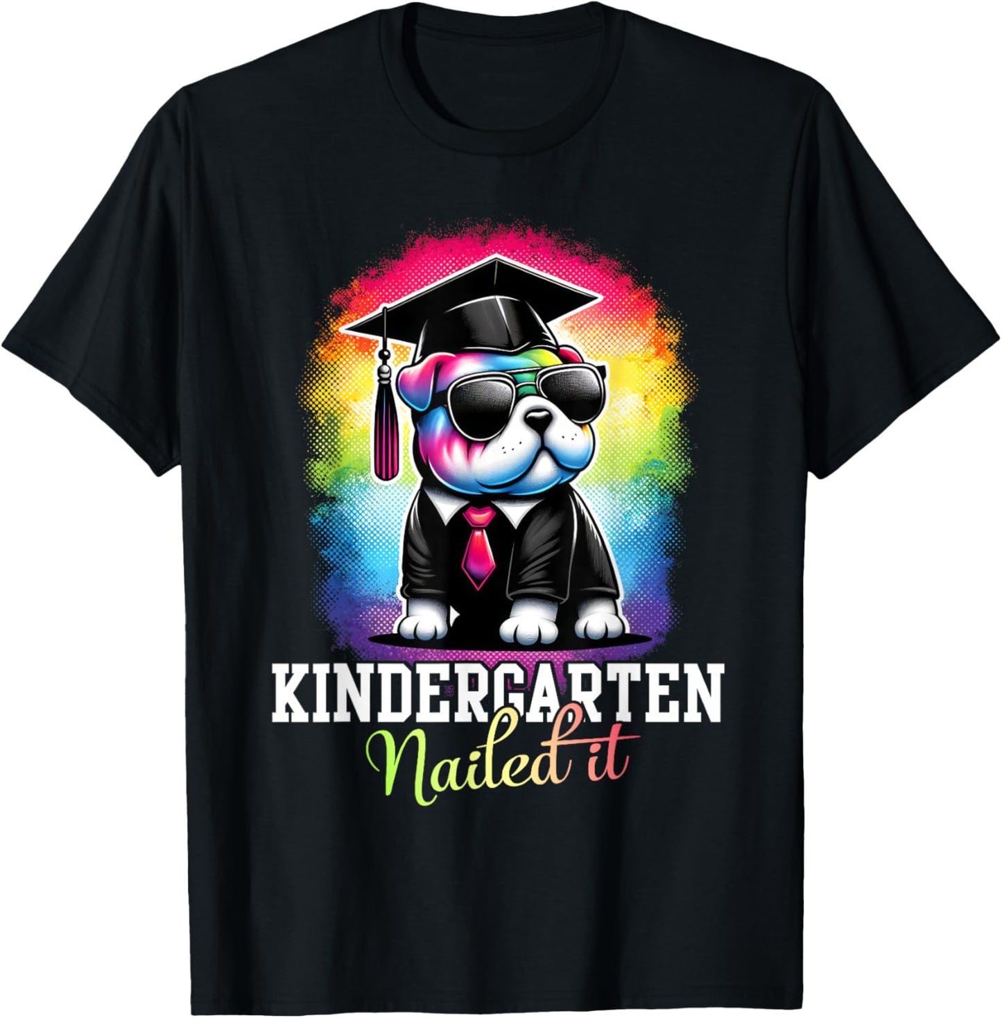 Kindergarten Nailed It Graduation Bulldog Class Of 2025 Men Women Kids T-Shirt - T-Shirt | Black