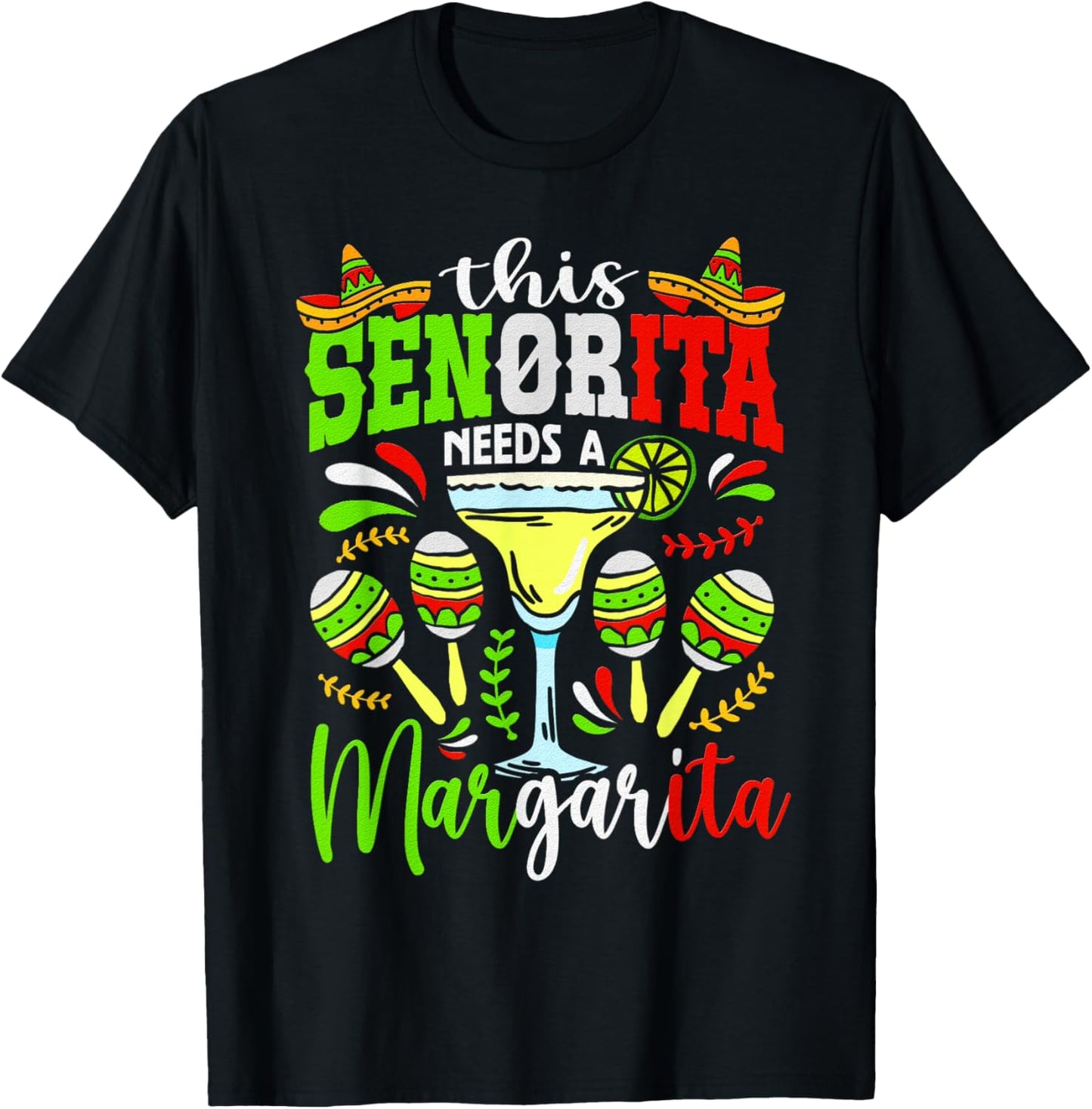 This Senorita Needs A Margarita Fiesta Mexico Cinco De Mayo T-Shirt - T-Shirt | Black