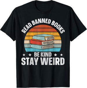 Read Banned Books Be Kind Stay Weird T-Shirt - T-Shirt | Black