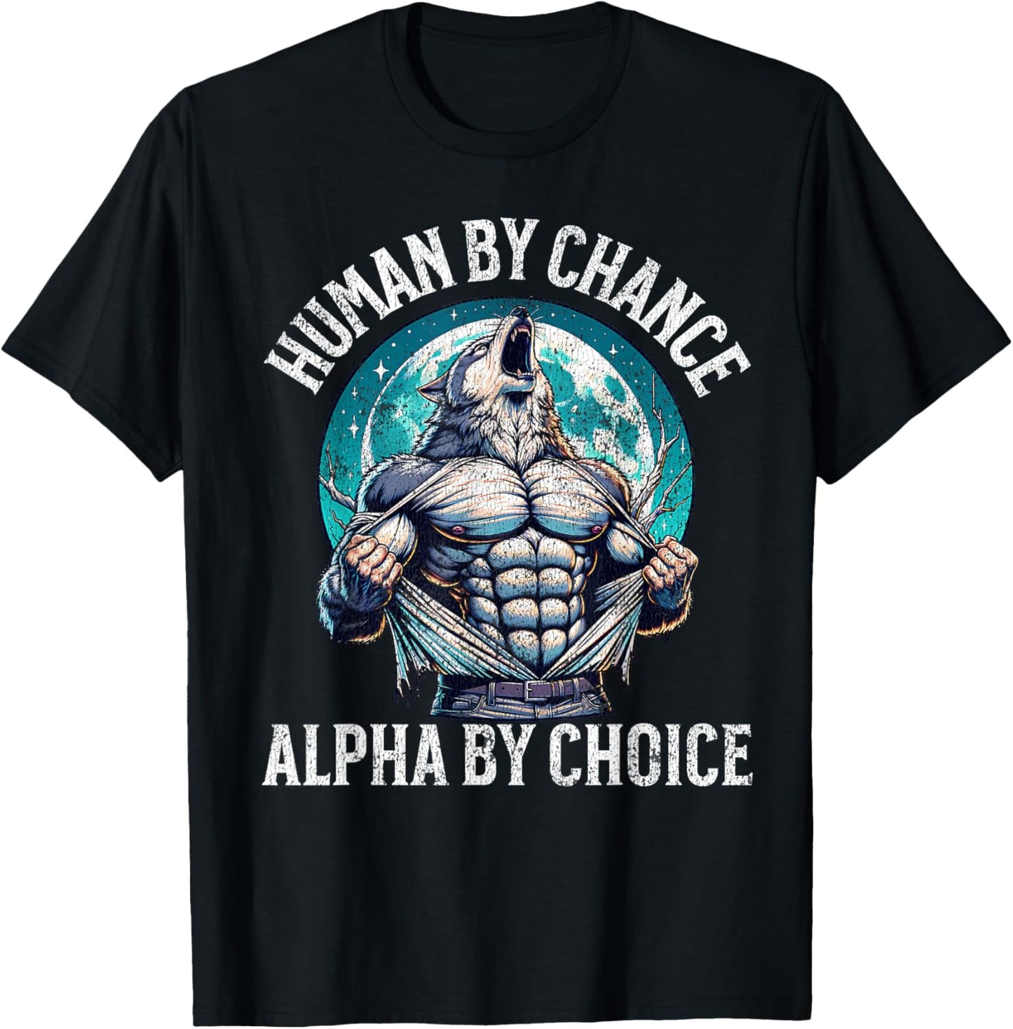Human By Chance Alpha By Choice Alpha Wolf Meme Funny Sigma T-Shirt - T-Shirt | Black