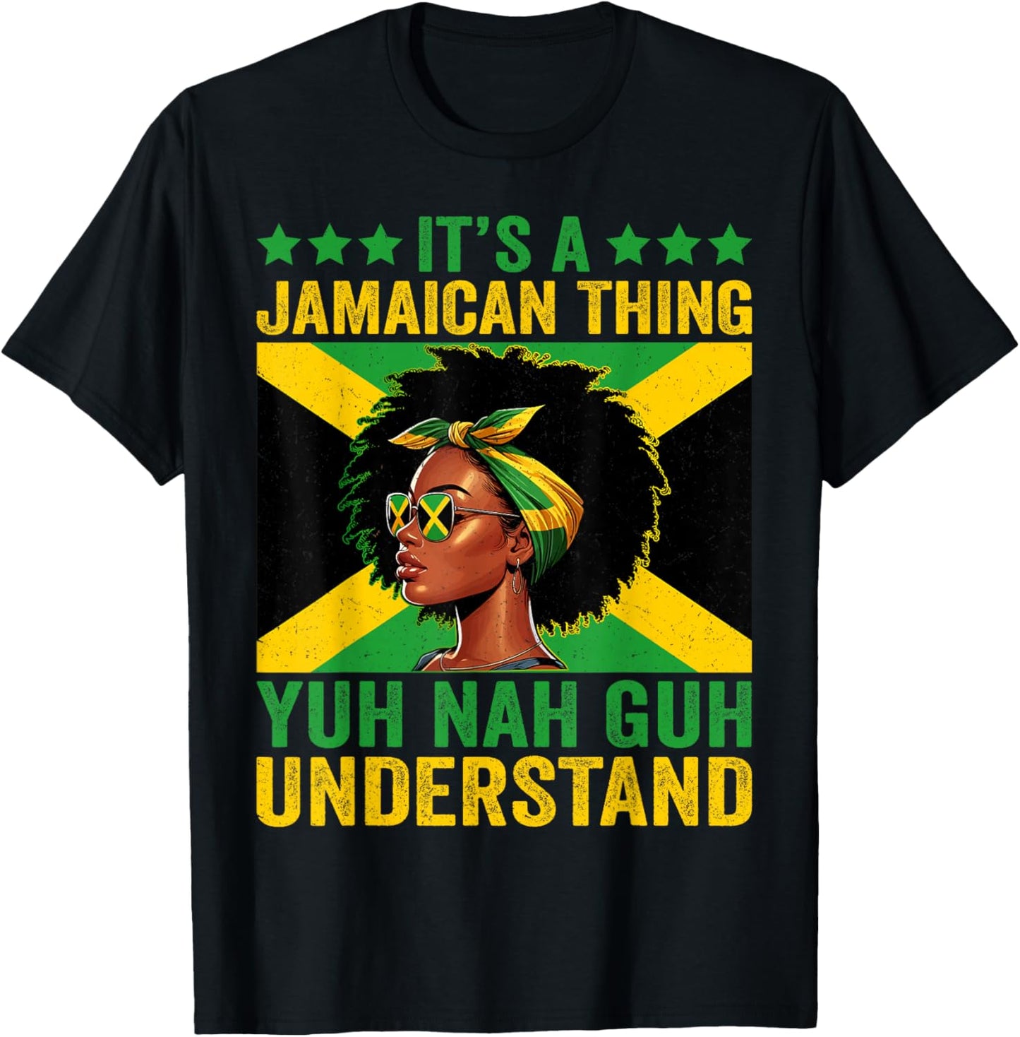 It's A Jamaican Thing Yuh Nah Guh Understand Jamaican Girls , Small, Black T-Shirt - T-Shirt | Black