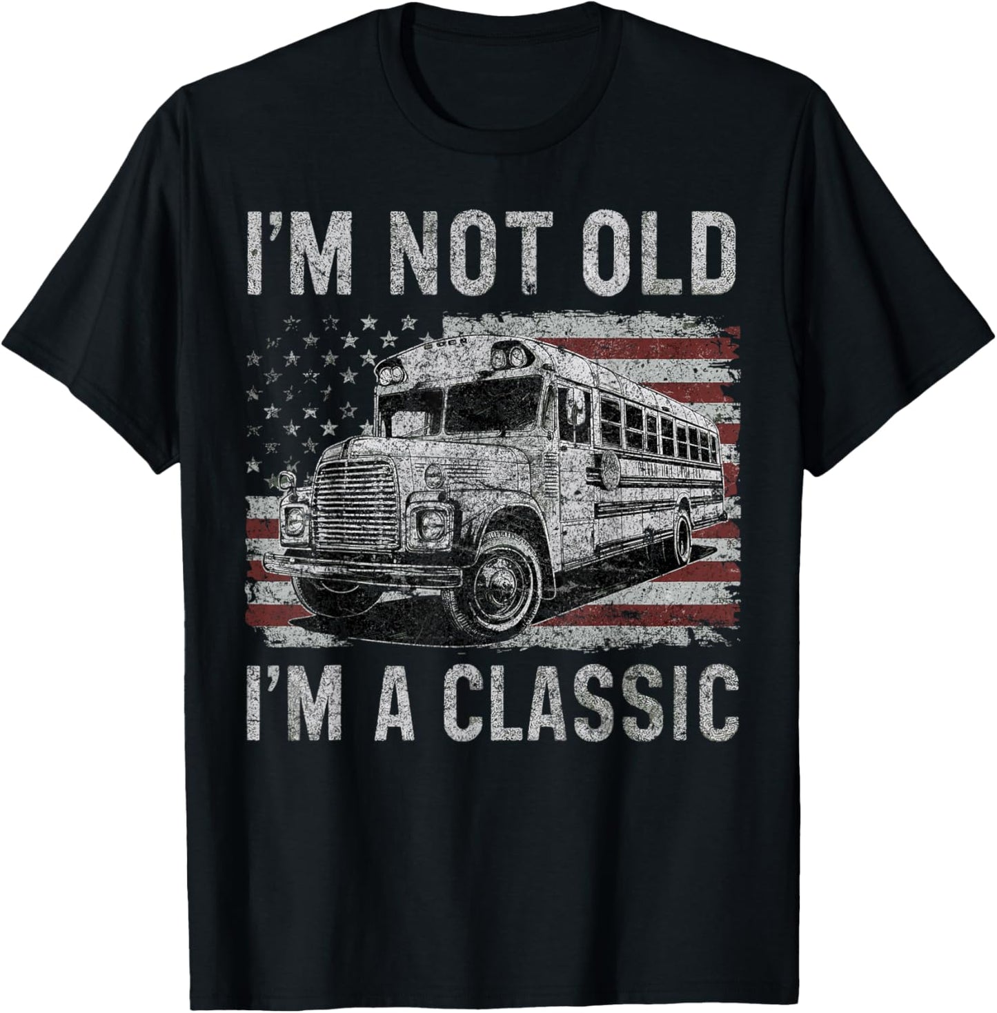 I'm Not Old I'm A Classic School Bus Car Birthday Grandpa T-Shirt - T-Shirt | Black