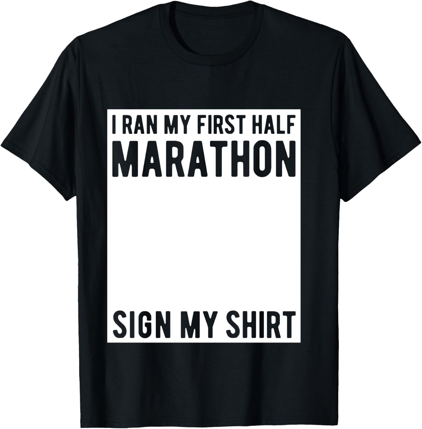 My First Half Marathon Sign My Shirt First Half Marathon T-Shirt - T-Shirt | Black