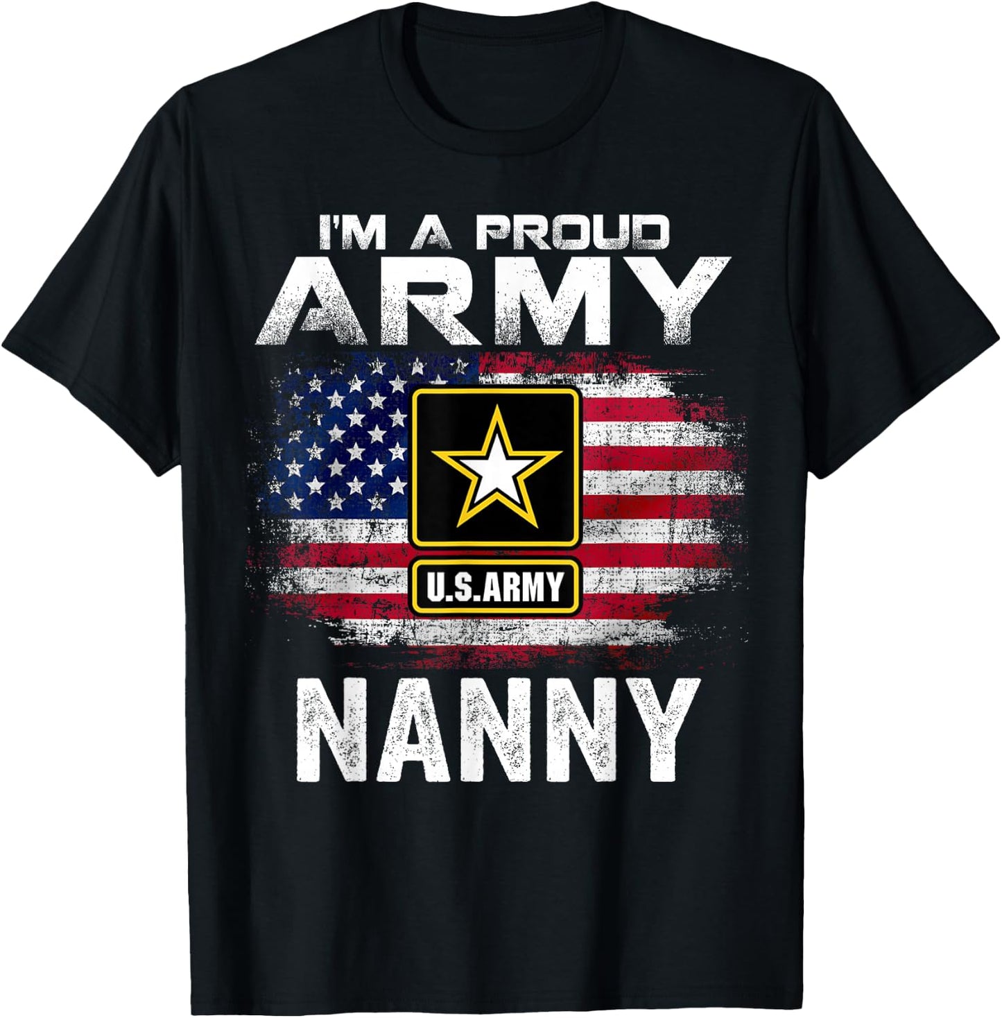 I'm A Proud Army Nanny With American Flag For Veteran Gift T-Shirt - T-Shirt | Black