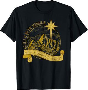 Go Tell It On the Mountain Jesus Christ Born Christmas Carol T-Shirt - T-Shirt | Black