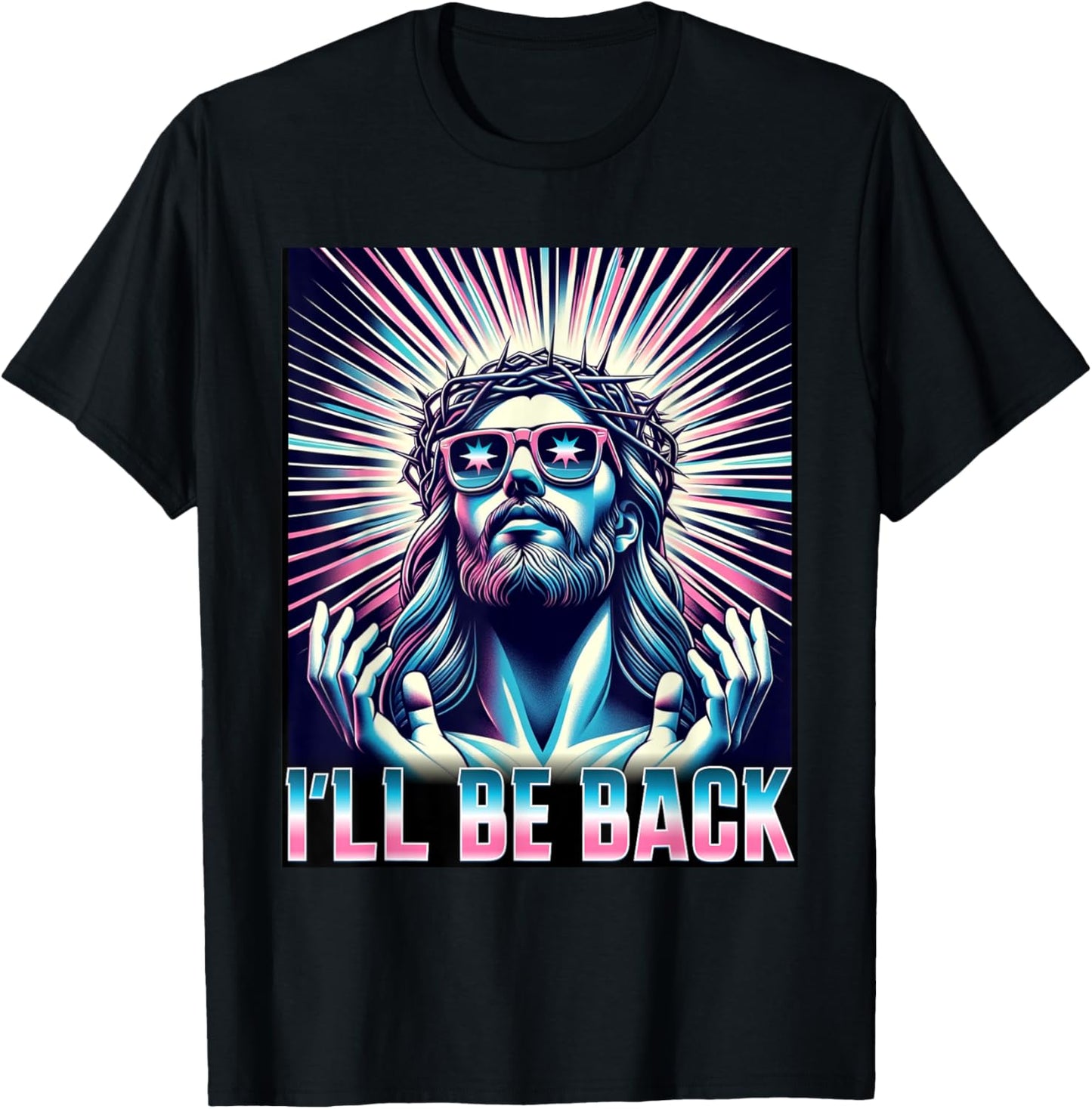 Funny Meme Quote Christian Humor I'll Be Back Jesus T-Shirt - T-Shirt | Black
