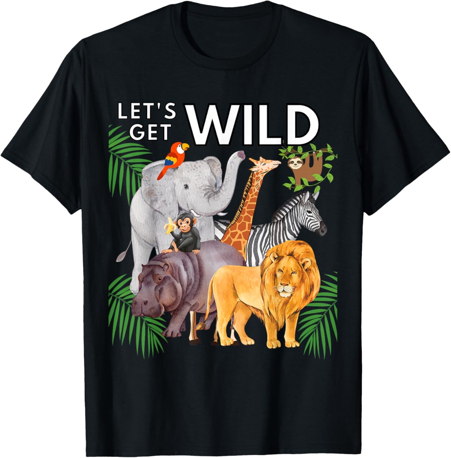 Let's Get Wild Animals Zoo Safari Party A Day At The Zoo T-Shirt - T-Shirt | Black