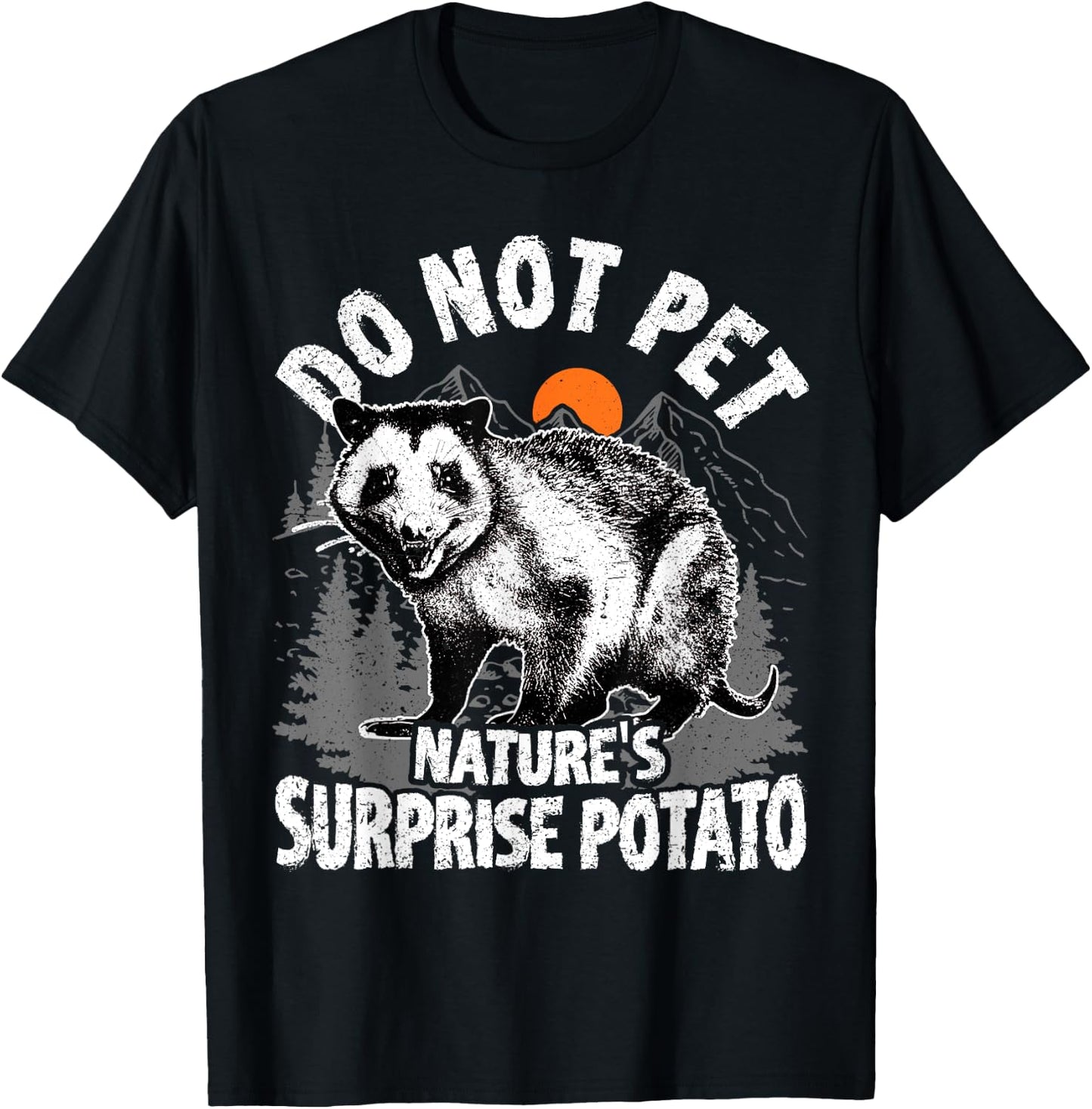 Possum Do not Pet Nature's Surprise Potato Opossum Funny T-Shirt - T-Shirt | Black