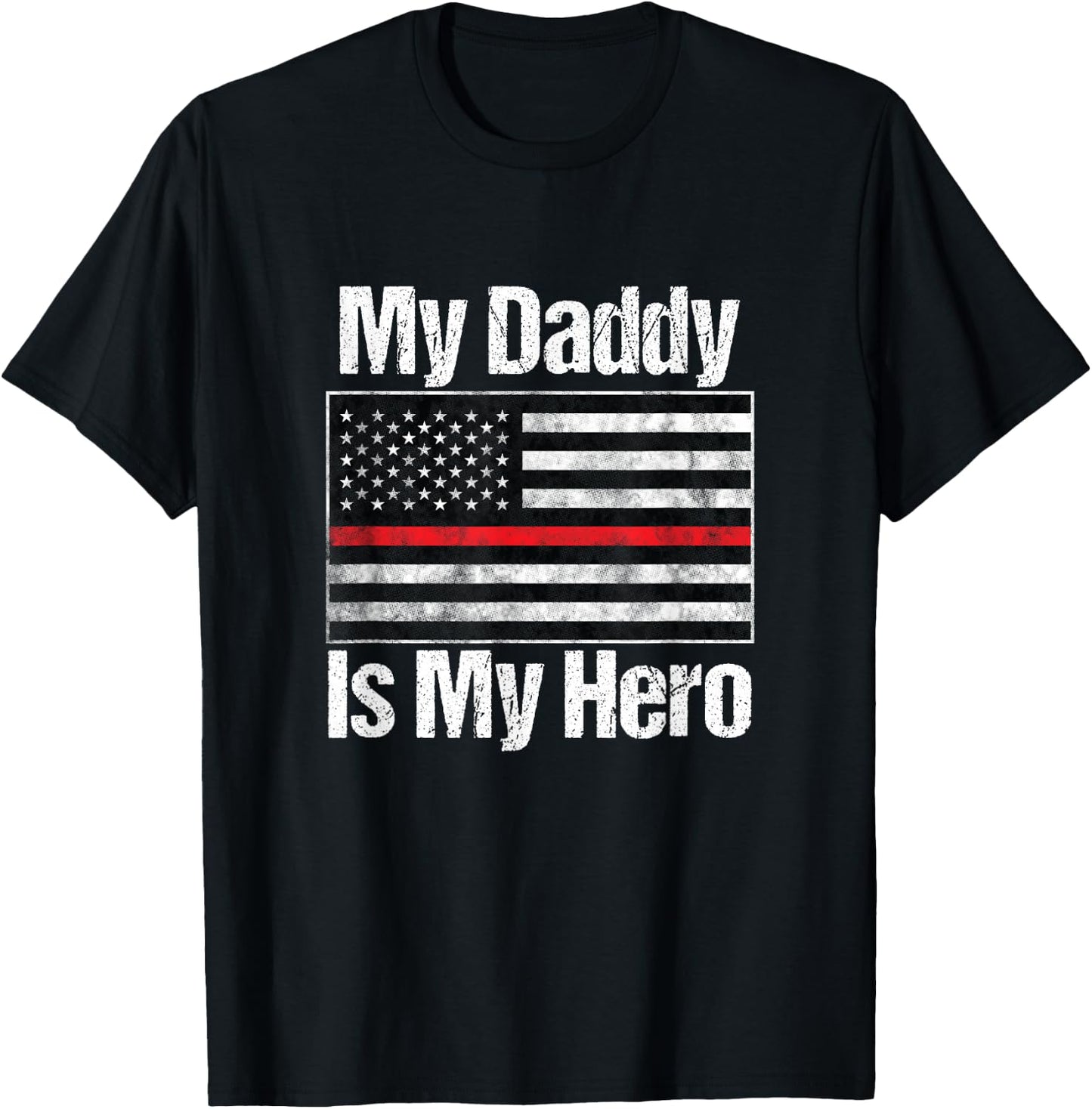Red Line Firefighter - My Daddy is My Hero - Fireman Dad T-Shirt - T-Shirt | Black