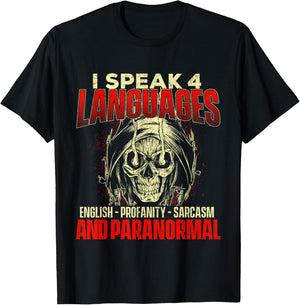I Speak 4 Languages - Ghost Hunting Paranormal Researcher T-Shirt - T-Shirt | Black