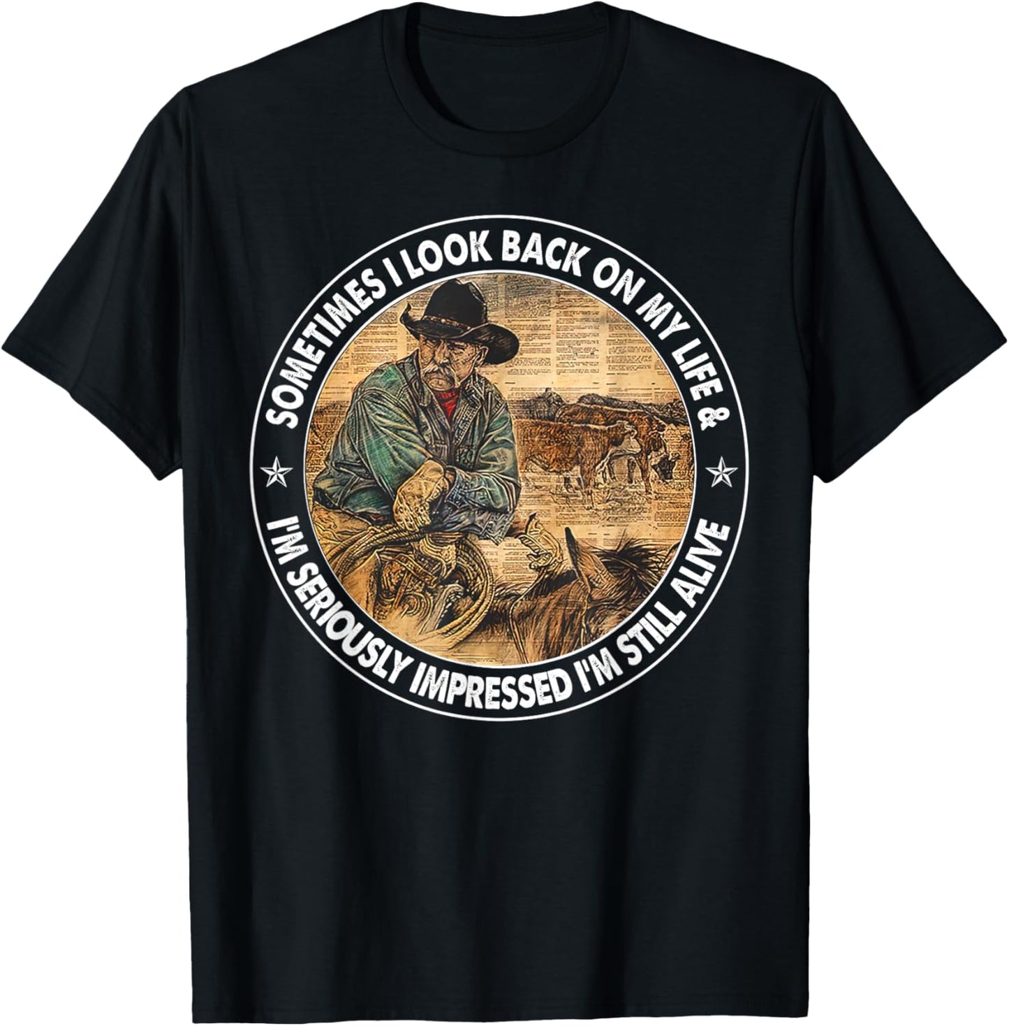 Sometimes I Look Back On My Life, I'm Seriously Impressed T-Shirt - T-Shirt | Black
