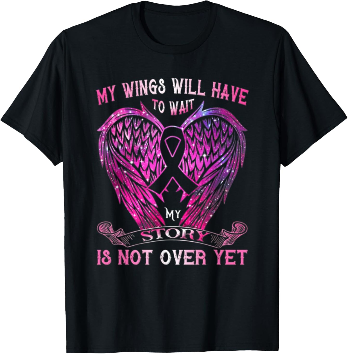 My Wings Will Have To Wait My Story Is Not Over Yet T-Shirt - T-Shirt | Black