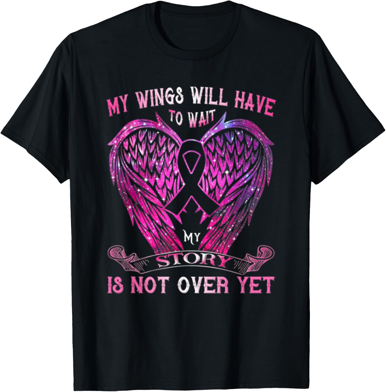 My Wings Will Have To Wait My Story Is Not Over Yet T-Shirt - T-Shirt | Black