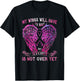 My Wings Will Have To Wait My Story Is Not Over Yet T-Shirt - T-Shirt | Black