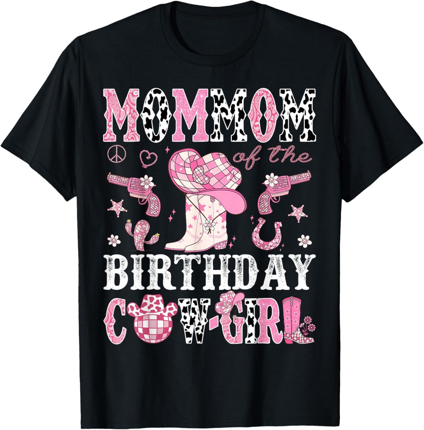 MomMom Of The Birthday Cow-Girl Pink Disco Rodeo Western T-Shirt - T-Shirt | Black