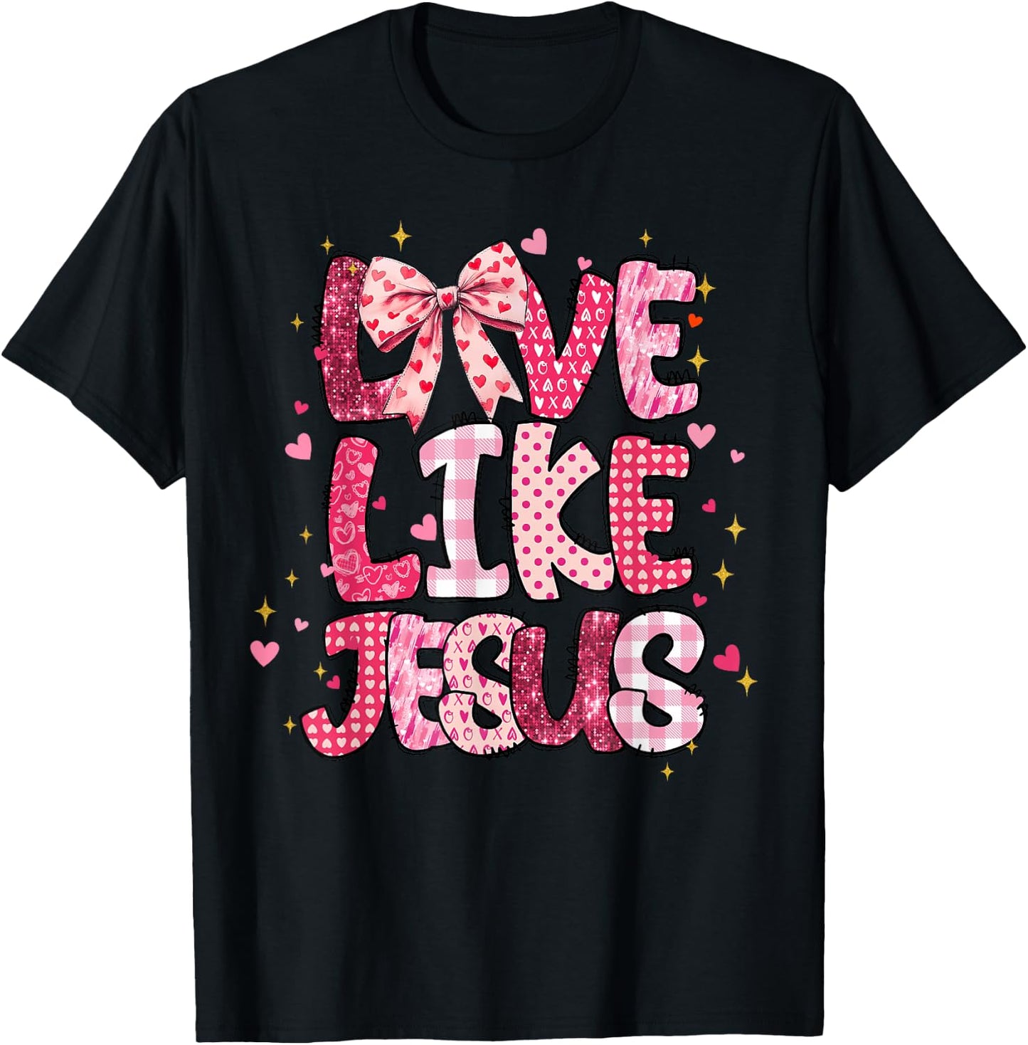 Christian Love Like Jesus Valentine Day Religious Women Girl T-Shirt - T-Shirt | Black