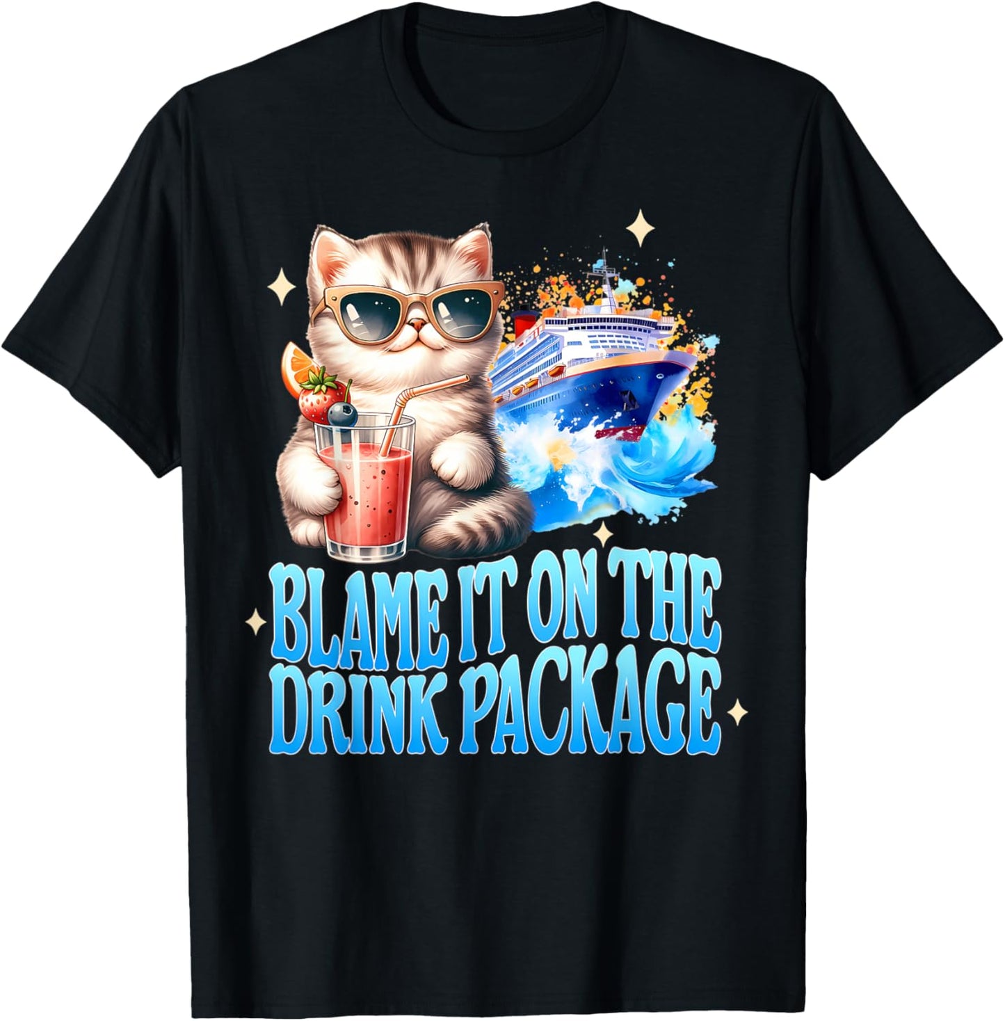 Funny Drinking Cat Lady Cruise Blame It On The Drink Package T-Shirt - T-Shirt | Black