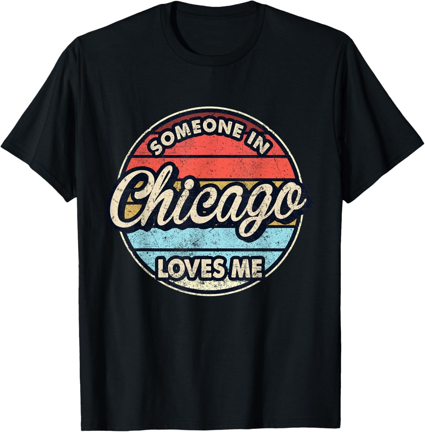 Someone In Chicago Loves Me City US USA T-Shirt - T-Shirt | Black