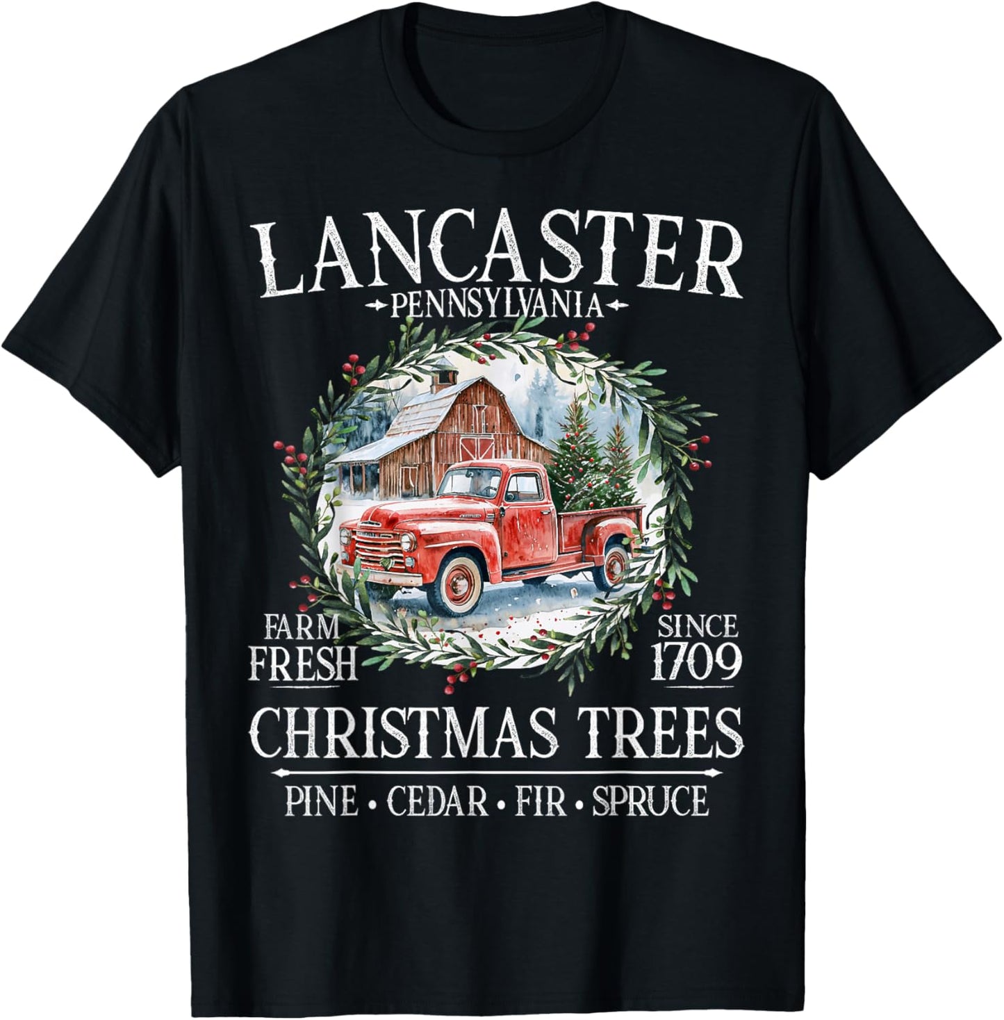 Lancaster Pennsylvania Farm Fresh Christmas Trees White T-Shirt - T-Shirt | Black