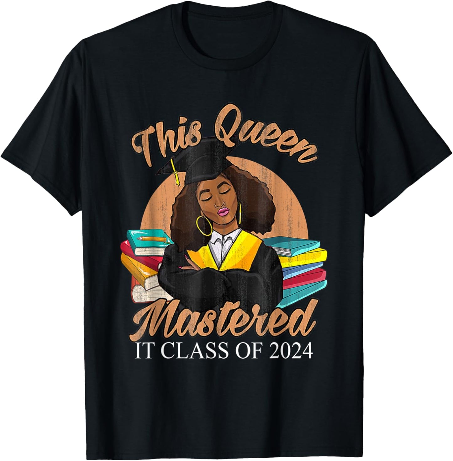 I Mastered It Masters Queen Graduation Class of 2024 College T-Shirt - T-Shirt | Black