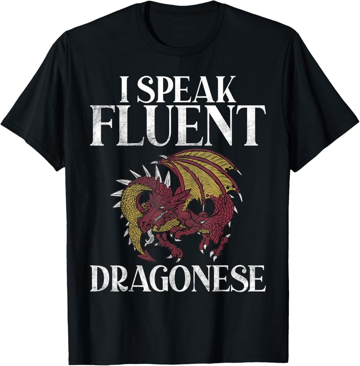 I speak fluent Dragonese Dragon T-Shirt - T-Shirt | Black