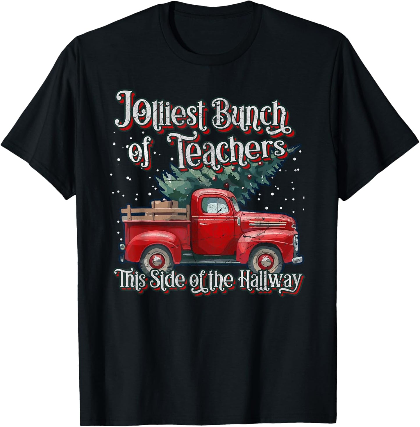 Jolliest Bunch Of Teachers This Side Of The Hallway X-mas T-Shirt - T-Shirt | Black