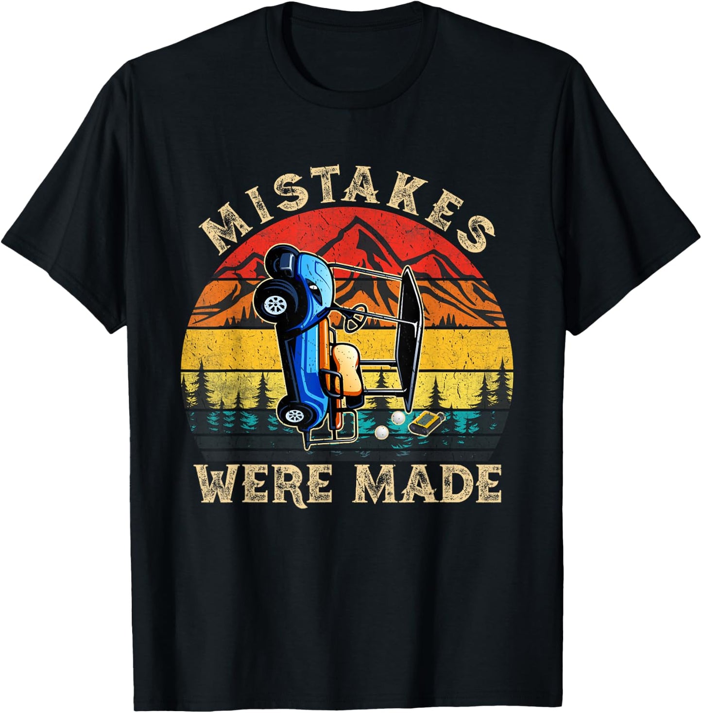Vintage Mistakes Were Made Golf Cart Funny Golfing Golfer T-Shirt - T-Shirt | Black