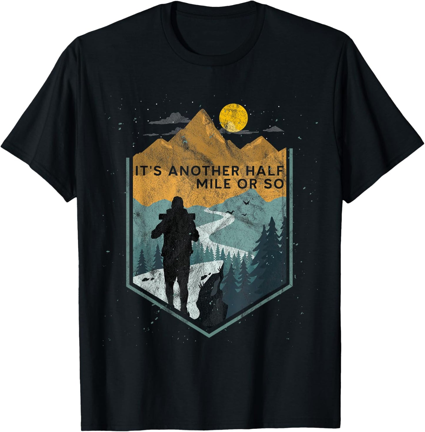 Its another half mile or so Mountain Hiking T-Shirt - T-Shirt | Black