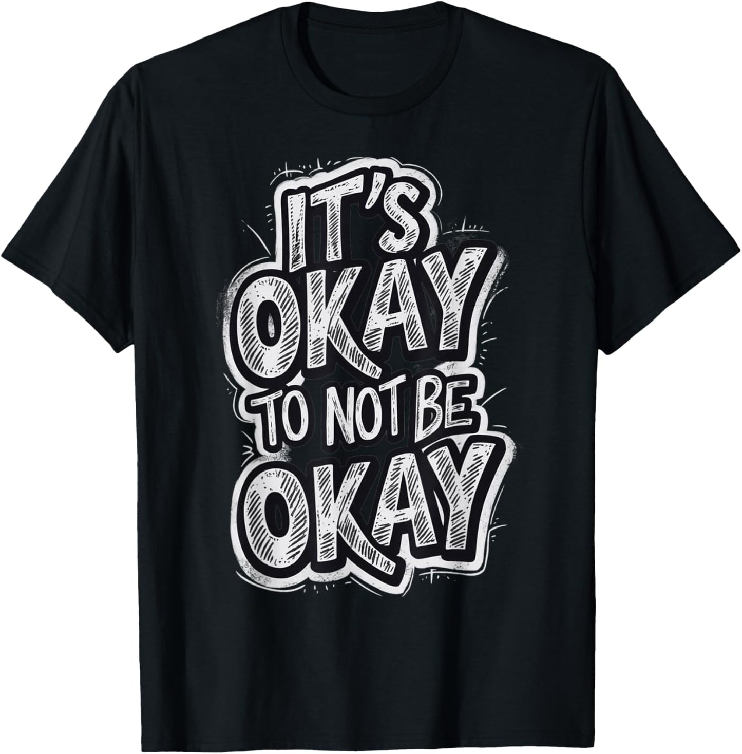 It's Okay To not be Okay T-Shirt - T-Shirt | Black
