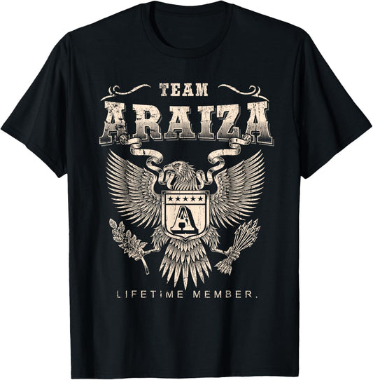 Team ARAIZA Lifetime Member - ARAIZA Last Name T-Shirt - T-Shirt | Black