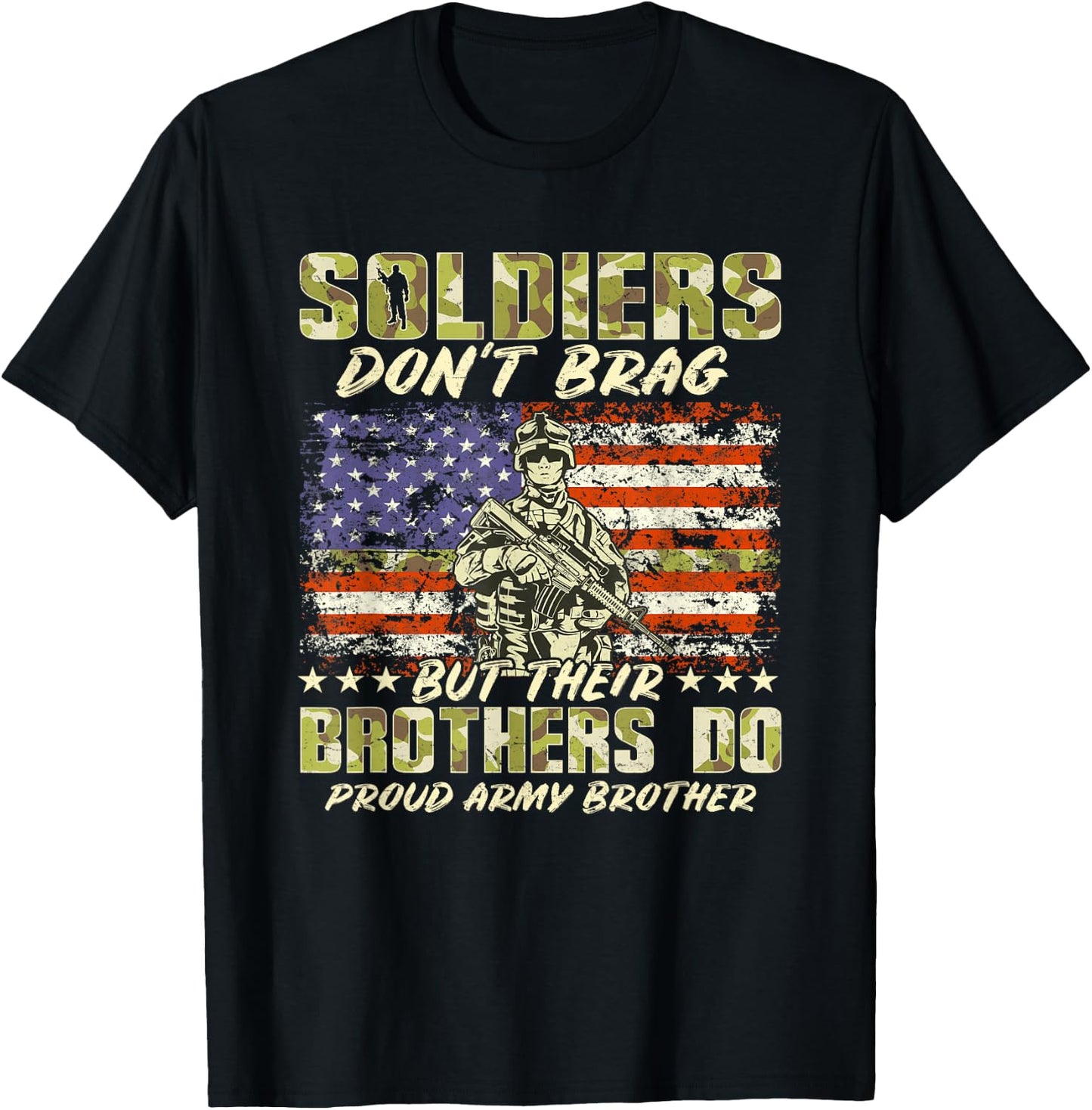 Soldiers Don't Brag Proud Army Brother Military Sibling Gift T-Shirt - T-Shirt | Black