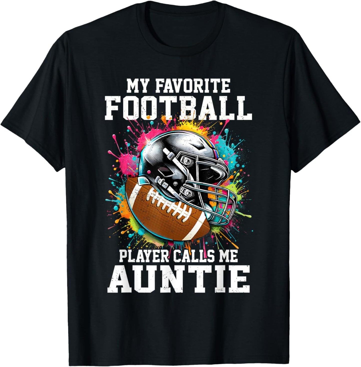 My Favorite Football Player Calls Me Auntie T-Shirt - T-Shirt | Black