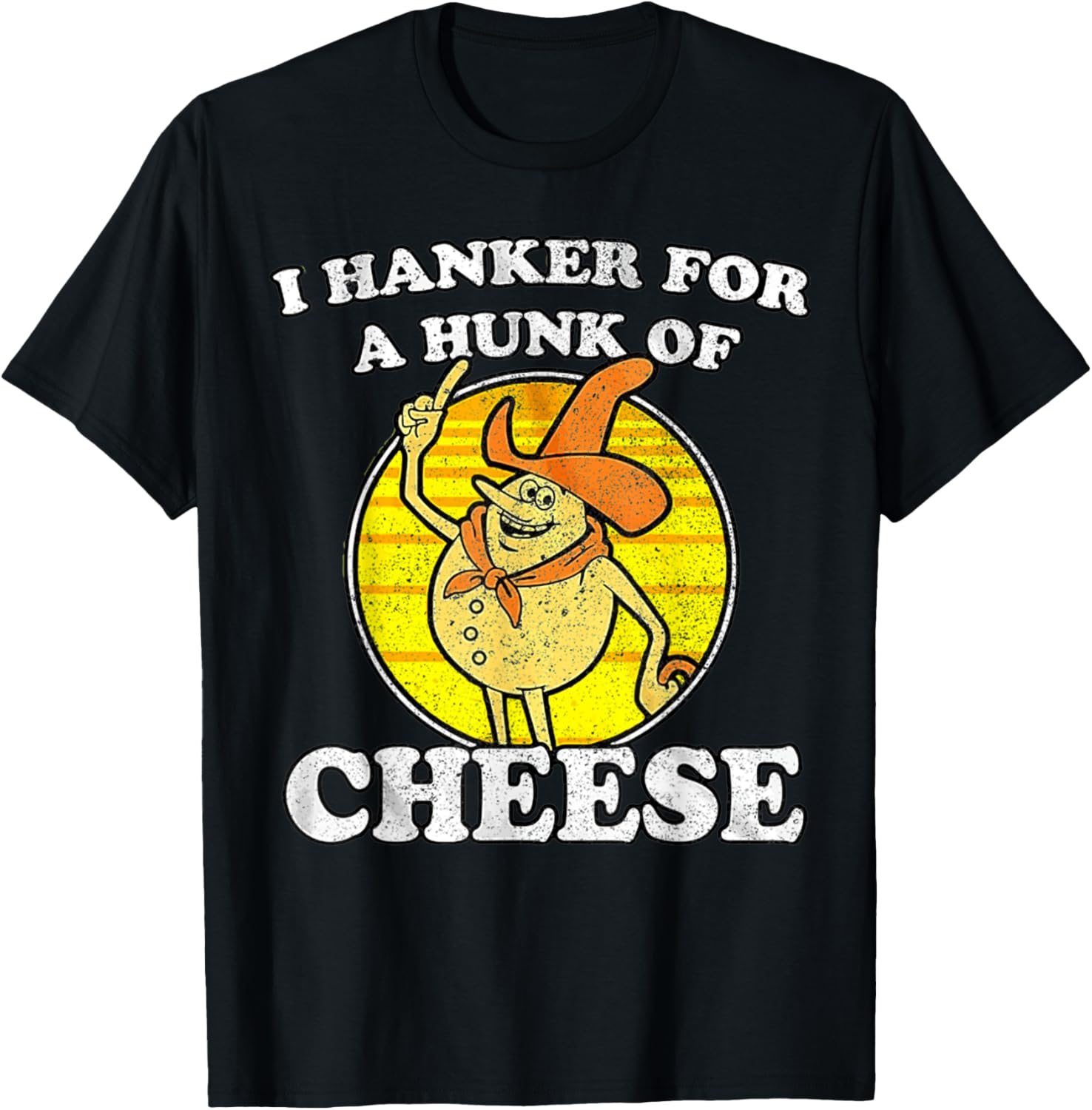 Vintage Funny Meme Retro I Hanker For A Hunk O Cheese T-Shirt - T-Shirt | Black